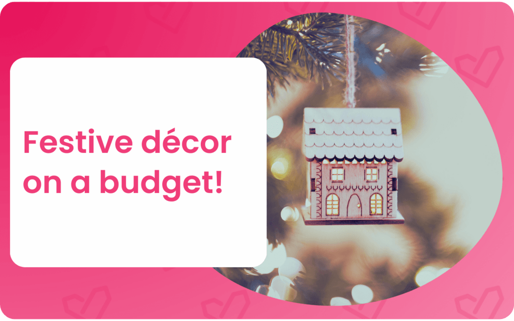 Festive Décor on a Budget!