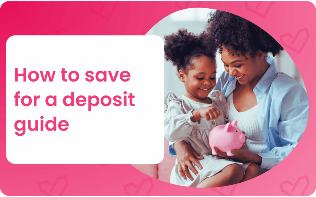 How to save for a deposit guide